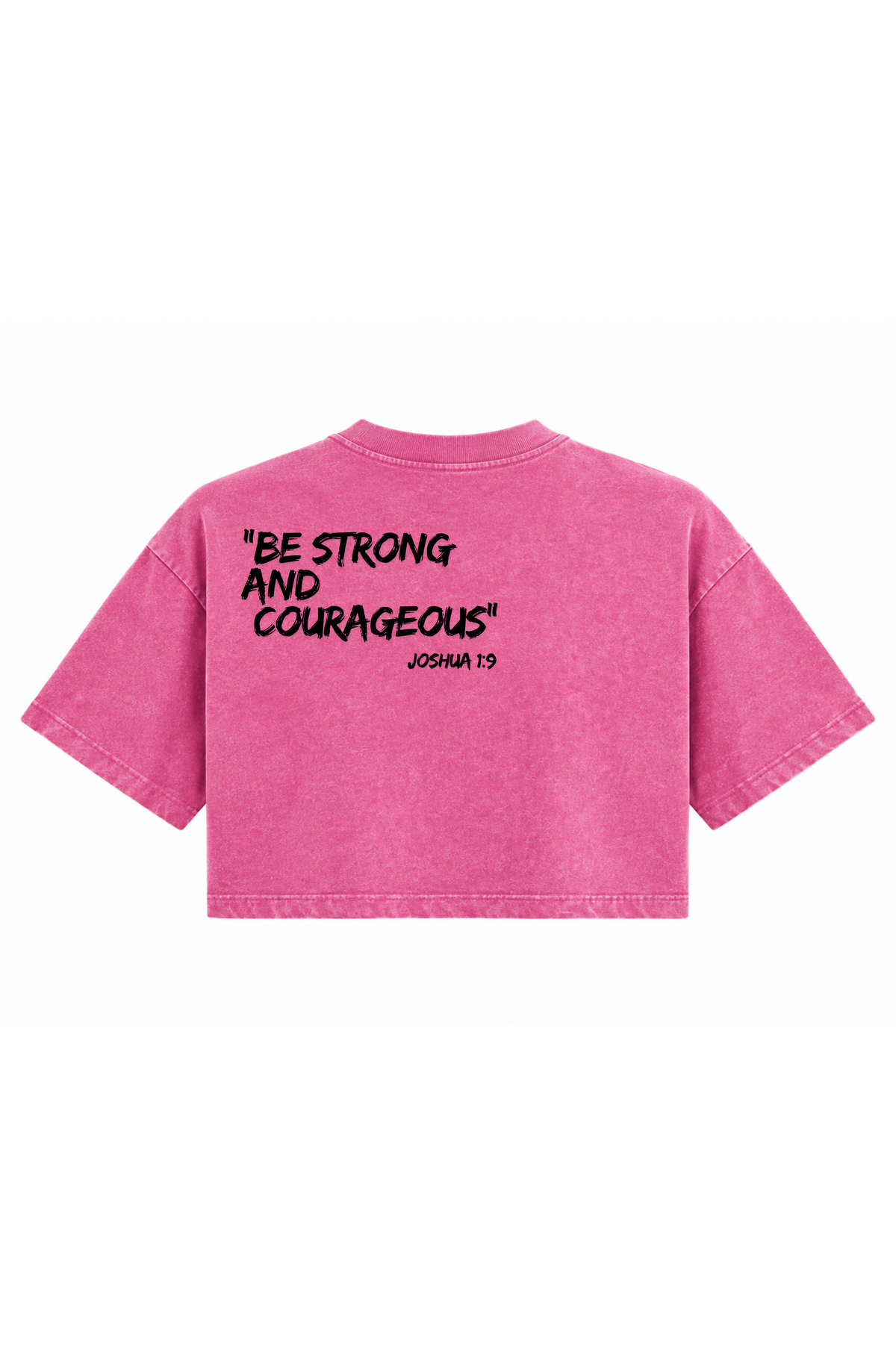 Be Strong & Courageous Crop Top