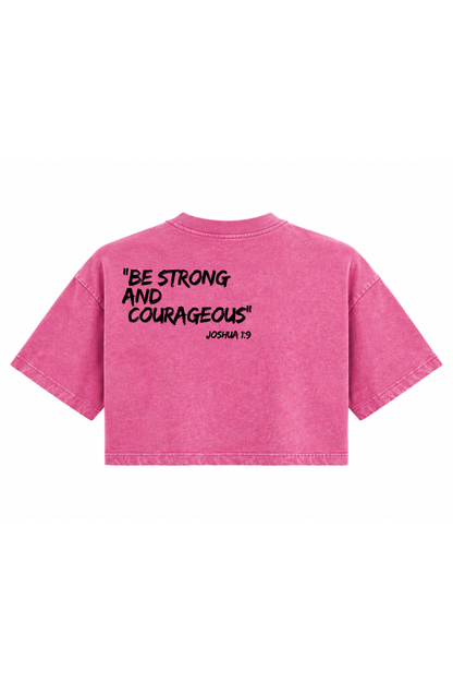 Be Strong & Courageous Crop Top