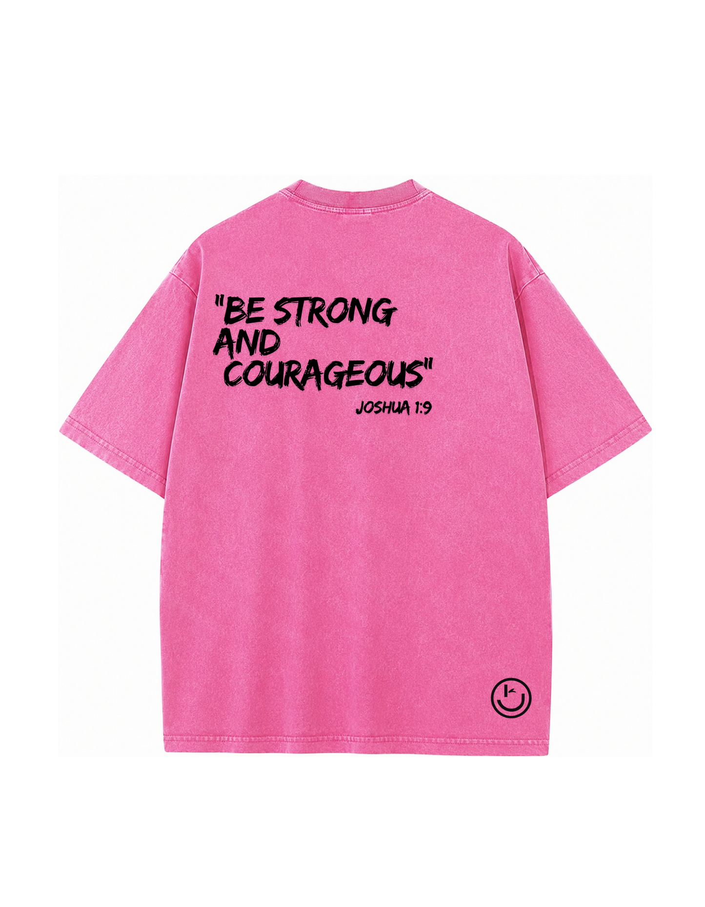 Be Strong And Courageous