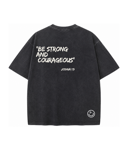 Be Strong And Courageous